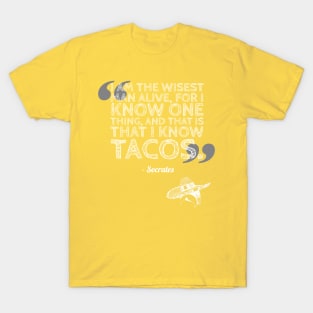 Taco Philosophy Wisest Socrates T-Shirt